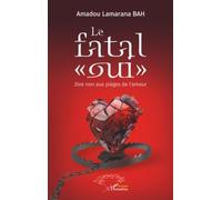 Le fatal « oui »: Dire non aux pièges de l’amour