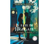 LE FATE DI HIGHGATE - Il risveglio di Raskan - Volume 1