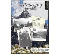 Le Faucigny Autrefois Michel Germain (Auteur), Gilbert Jond (Auteur)