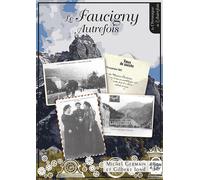 Le Faucigny Autrefois - Michel Germain - La Fontaine De Siloe - broché - Monographie