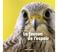 Le faucon de l'espoir - Benoît Renevey - La Salamandre - relié - Beau livre
