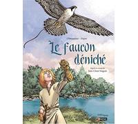 Le faucon déniché