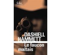 Le faucon maltais Dashiell Hammett (Auteur), Pierre Bondil (Traduction), Natalie Beunat (Traduction)
