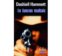 Le faucon maltais: Une enquête de Sam Spade