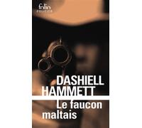 Dashiell Hammett – Le faucon maltais : Une enquête de Sam Spade – Gallimard Poche