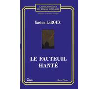 Le Fauteuil hanté: Édition Intégrale avec préface historique - Collection Anticipation & Merveilleux Scientifique
