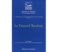 Le fauteuil roulant : Actes des 21e Entretiens de la Fondation Garches