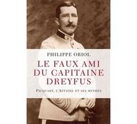 Le faux ami du capitaine Dreyfus Philippe Oriol (Auteur)