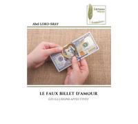 LE FAUX BILLET D'AMOUR: Les illusions affectives