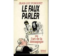 Le Faux Parler ou l'art de la démagogie