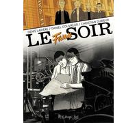 Le Faux Soir - Avec Un Fac-Similé Du Journal