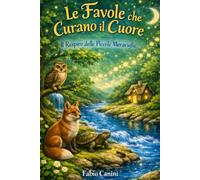 Le Favole che Curano il Cuore: Il Respiro delle Piccole Meraviglie - (due simpatiche immagini da colorare per ogni favola) Volume 2