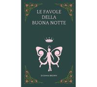 Le Favole Della Buona Notte Di Emma Brown (Italian Edition)