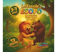 Le Favole di Esopo: 36 Avventure senza tempo