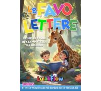 Le FAVOLETTERE: Storie Illustrate per le sue Prime Letture in Stampatello Maiuscolo