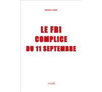 Le FBI complice du 11 Septembre (2e édition) - Patrick Pasin - Talma Studios - broché - Essai