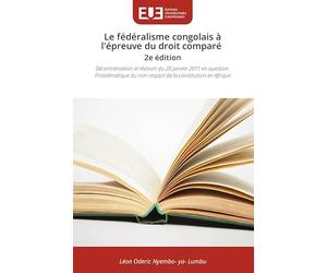 Le fédéralisme congolais à l'épreuve du droit comparé 2e édition