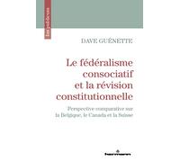 Le fédéralisme consociatif et la révision constitutionnelle