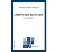 Le fédéralisme multinational Un modèle viable ? - Michel Seymour - Peter Lang - broché - Essai