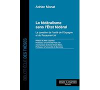 Le fédéralisme sans l'État fédéral: La question de l'unité de l'Espagne et du Royaume-Uni