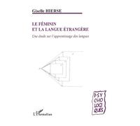 Le Féminin Et La Langue Étrangère - Une Étude Sur L'apprentissage Des Langues