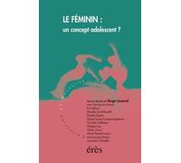 Le féminin un concept adolescent ? - Serge Lesourd - Eres - broché - Etude