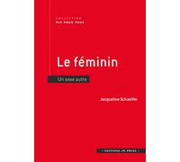 Le féminin: Un sexe autre