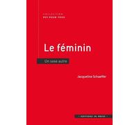 Le Féminin - Un Sexe Autre
