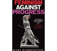 Le féminisme contre le progrès