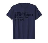 Le féminisme est Mon deuxième Mot préféré T-Shirt