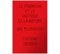 Le Féminisme Et La Maîtrise De La Nature