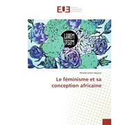 Le féminisme et sa conception africaine - Mireille Esther Batjom - Universitaires Europeennes - broché - Etude
