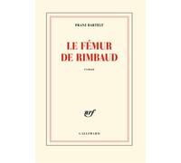 Le fémur de Rimbaud