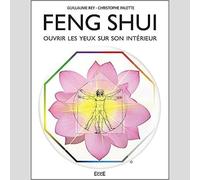 Le Feng Shui - Ouvrir les yeux sur son intérieur