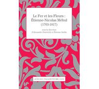 Étienne-Nicolas Méhul – Le Fer et les Fleurs – Actes Sud