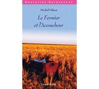 Le fermier et l'accoucheur: L'industrialisation de l'agriculture et de l'accouchement