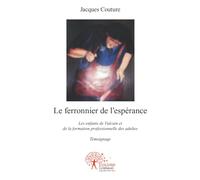 Le ferronnier de l'espérance