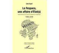 Le Fespaco, Une Affaire D'etat(S) - 1969-2009