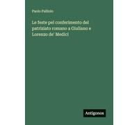 Le feste pel conferimento del patriziato romano a Giuliano e Lorenzo de' Medici
