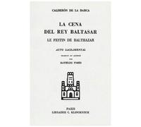 Le Festin De Balthazar : La Cena Del Rey Baltasar - Edition Bilingue Français-Espagnol