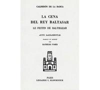 Le Festin de Balthazar - La cena del Rey Baltasar - Pedro Calderon de la Barca - Klincksieck - Livre