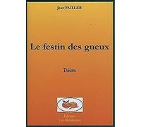 Le festin des gueux : Farce campagnarde