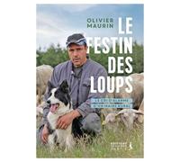Le Festin Des Loups - Le Cri D?Alarme D'un Maire Rural