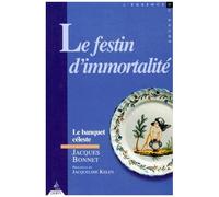 Le Festin D'immortalité Ou Le Banquet Céleste