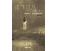 Le festin du lézard - Florence Herrlemann - Antigone14 Editions - broché - Roman