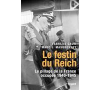 Le festin du Reich: Le pillage de la France occupée 1940-1945