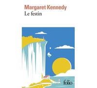 Margaret Kennedy – Le Festin – Roman, traduction Denise Van Moppès – Poche – Gallimard