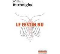 Le festin nu William Seward Burroughs (Auteur), Eric Kahane (Traduction)