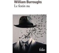 William Seward Burroughs – Le festin nu – Roman – Poche – Gallimard