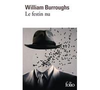 William Seward Burroughs – Le festin nu – Roman – Poche – Gallimard